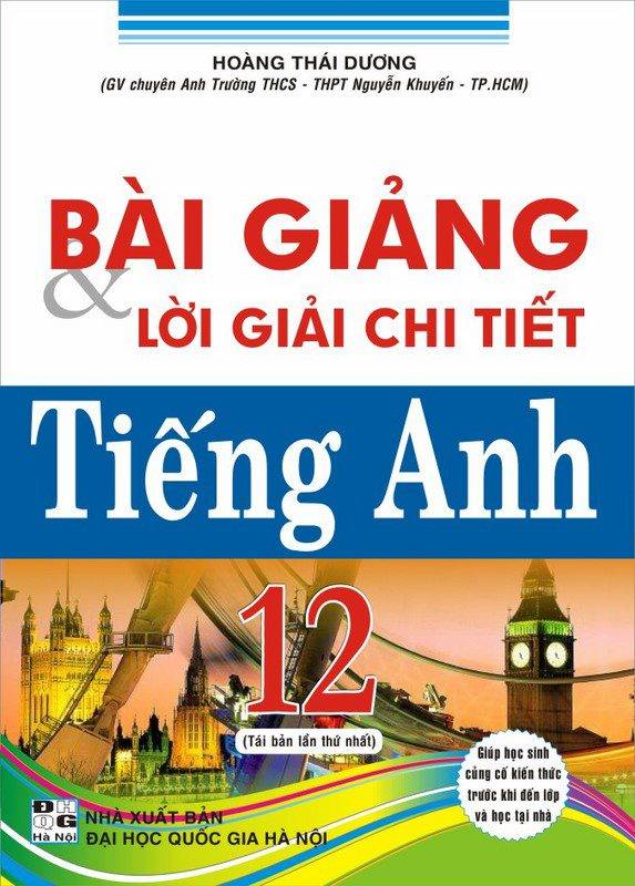 Bài Giảng Và Lời Giải Chi Tiết Tiếng Anh 12