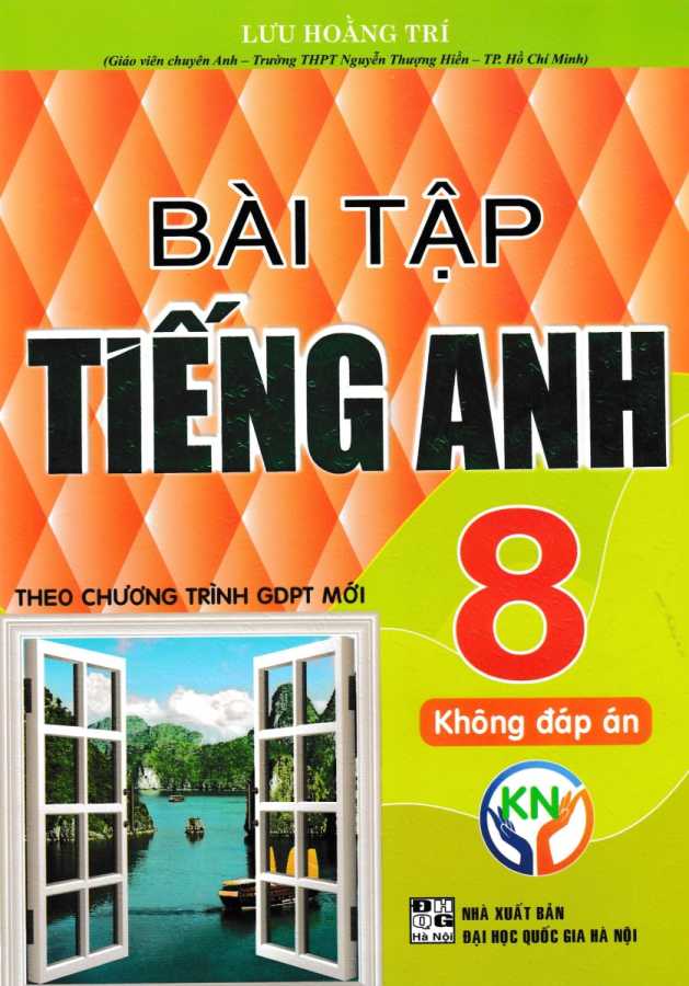 Bài Tập Tiếng Anh 8 - Không Đáp Án (Theo Chương Trình GDPT Mới - Kết Nối)