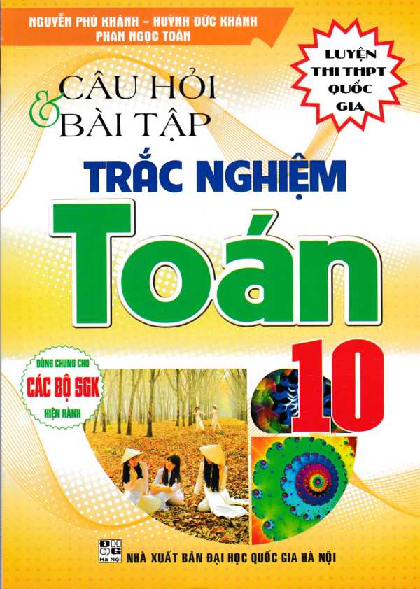 Câu Hỏi & Bài Tập Trắc Nghiệm Toán 10 (Biên Soạn Theo Chương Trình GDPT Mới)