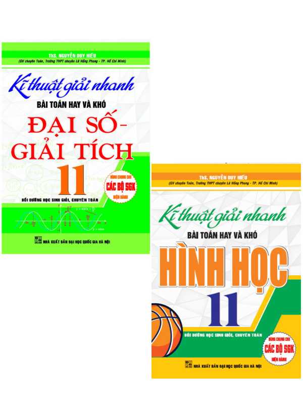 Combo 2 Cuốn Kĩ Thuật Giải Nhanh Bài Toán Hay Và Khó Đại Số Giải Tích 11 + Hình Học 11