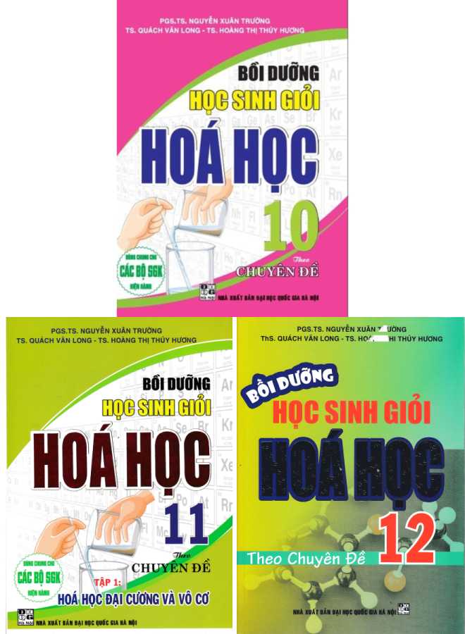 Combo Bồi Dưỡng Học Sinh Giỏi Hóa Học Chuyên Đề Lớp 10 - 11 - 12