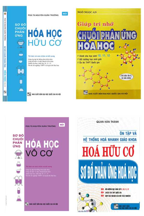 Combo Giúp Trí Nhớ Chuỗi Phản Ứng Hóa Học + Sơ Đồ Chuỗi Phản Ứng Hóa Học (Vô Cơ + Hữu Cơ) + Ôn Tập Và Hệ Thống Hóa Nhanh Giáo Khoa Hóa Hữu Cơ Sơ Đồ Phản Ứng Hóa Học