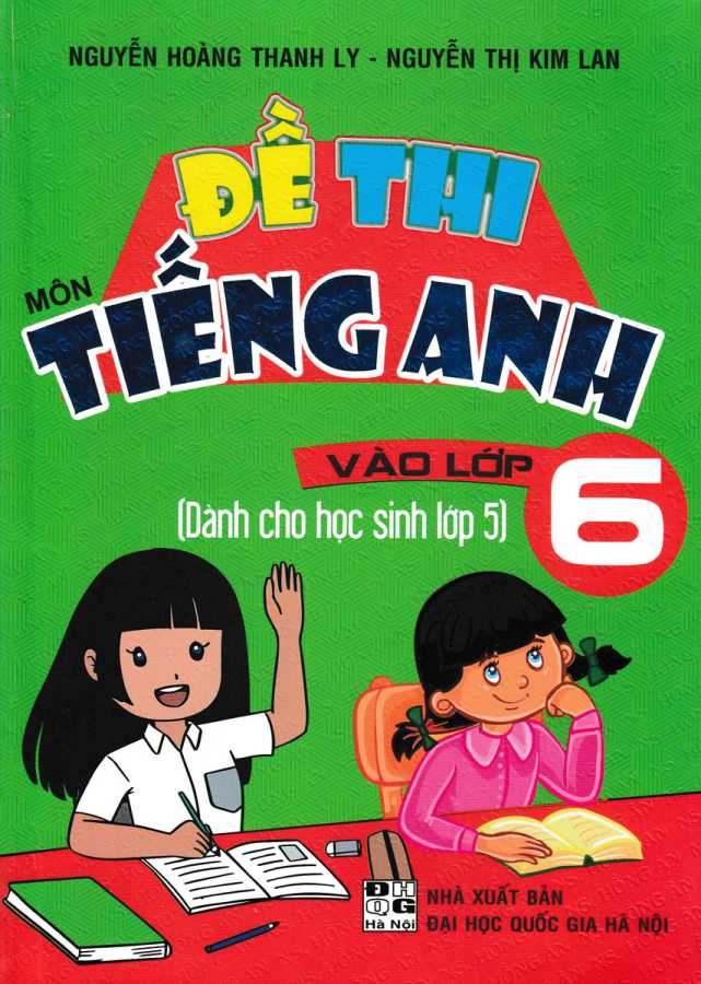 Đề Thi Môn Tiếng Anh Vào Lớp 6