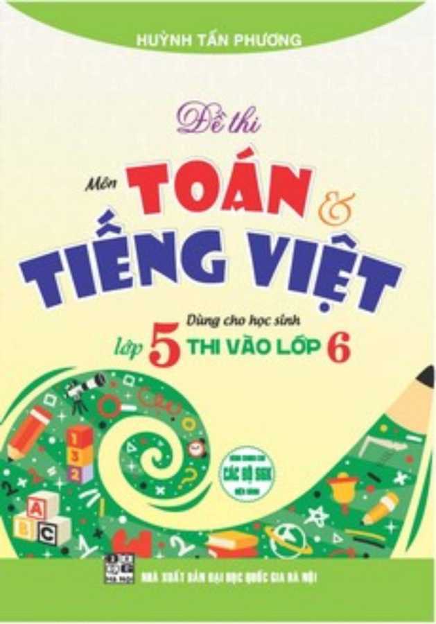 Đề Thi Môn Toán Và Tiếng Việt Vào Lớp 6