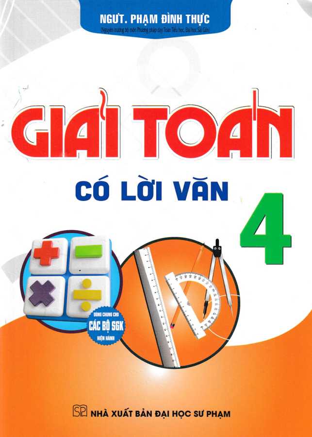 Giải Toán Có Lời Văn 4 (Dùng Chung Cho Các Bộ SGK Hiện Hành)