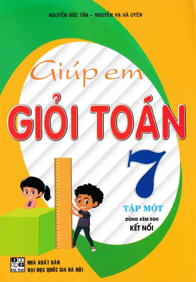 Giúp Em Giỏi Toán 7 - Tập 1 (Bám Sát SGK Kết Nối)