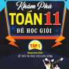 Khám Phá Toán 11 Để Học Giỏi - Tập 1 (Dùng Kèm SGK Kết Nối Tri Thức Với Cuộc Sống)