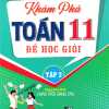 Khám Phá Toán 11 Để Học Giỏi - Tập 2 (Dùng Kèm SGK Chân Trời Sáng Tạo)