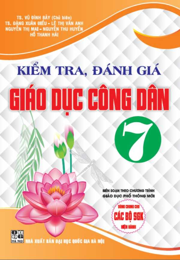 Kiểm Tra, Đánh Giá Giáo Dục Công Dân 7 (Dùng Chung Cho Các Bộ SGK Hiện Hành)