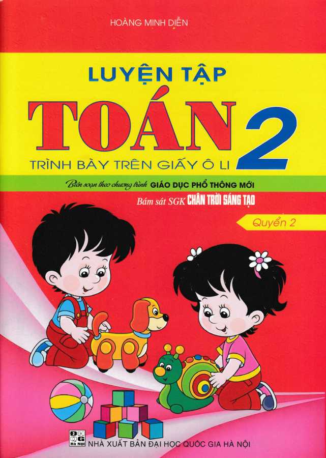 Luyện Tập Toán 2 Quyển 2 - Trình Bày Trên Giấy Ô Li (Bám Sát SGK Chân Trời Sáng Tạo)