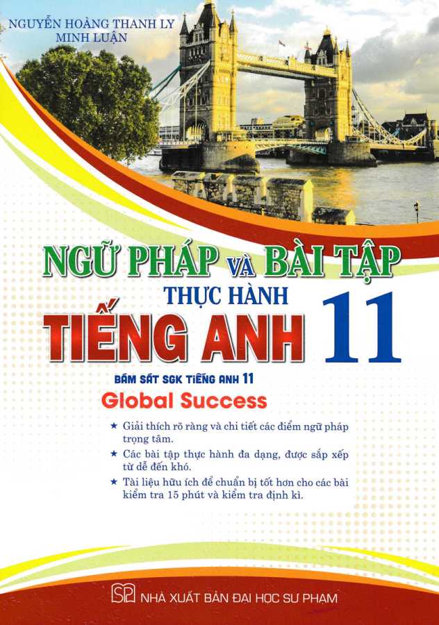 Ngữ Pháp Và Bài Tập Thực Hành Tiếng Anh 11 (Bám Sát SGK Tiếng Anh 11 - Global Success)