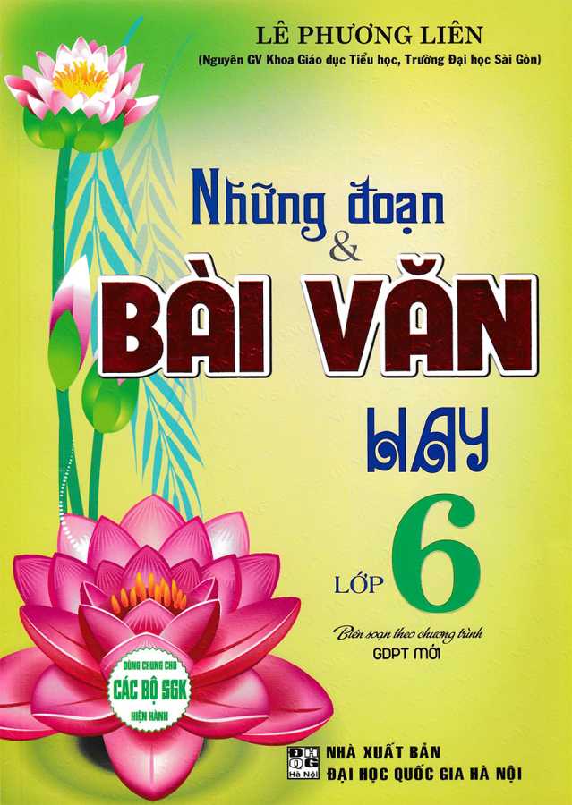 Những Đoạn & Bài Văn Hay Lớp 6 (Dùng Chung Cho Các Bộ SGK Hiện Hành)