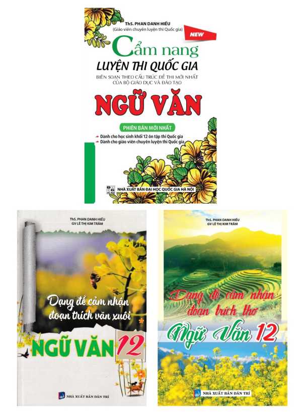 Combo Dạng Đề Cảm Nhận Đoạn Trích Thơ Và Văn Xuôi Ngữ Văn 12 + Cẩm Nang Luyện Thi Quốc Gia Ngữ Văn (Bộ 3 Cuốn)