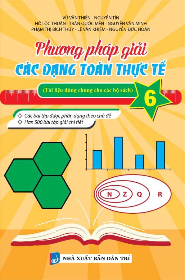 Phương Pháp Giải Các Dạng Toán Thực Tế 6 (Tài Liệu Dùng Chung Cho Các Bộ Sách)