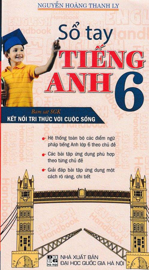 Sổ Tay Tiếng Anh Lớp 6 (Bám Sát SGK Kết Nối Tri Thức Với Cuộc Sống)