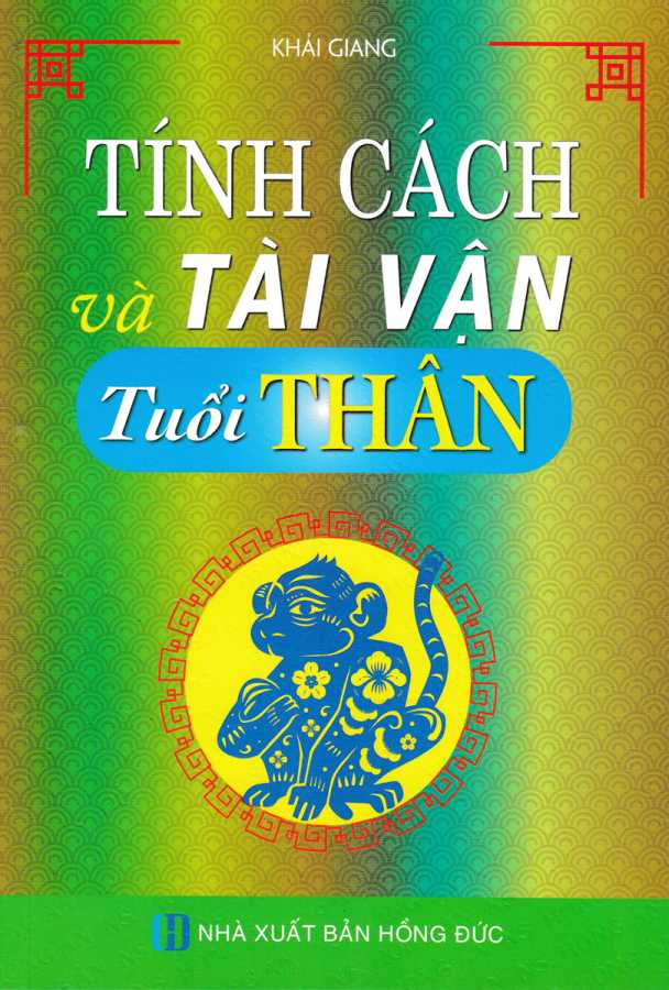 Tính Cách Và Tài Vận - Tuổi Thân