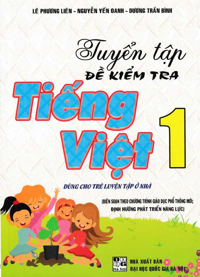 Tuyển Tập Đề Kiểm Tra Tiếng Việt 1 (Theo Chương Trình Giáo Dục Phổ Thông Mới Định Hướng Phát Triển Năng Lực)