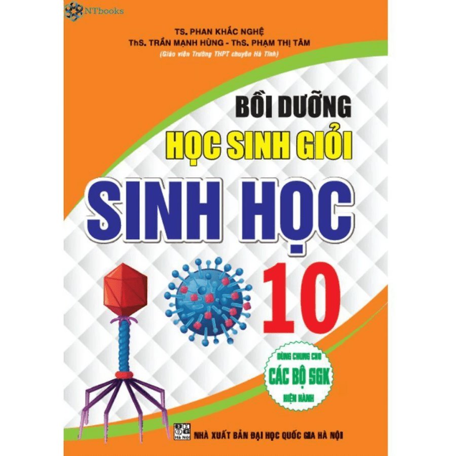 Bồi Dưỡng Học Sinh Giỏi Sinh Học 10 (Biên Soạn Theo Chương Trình GDPT Mới)