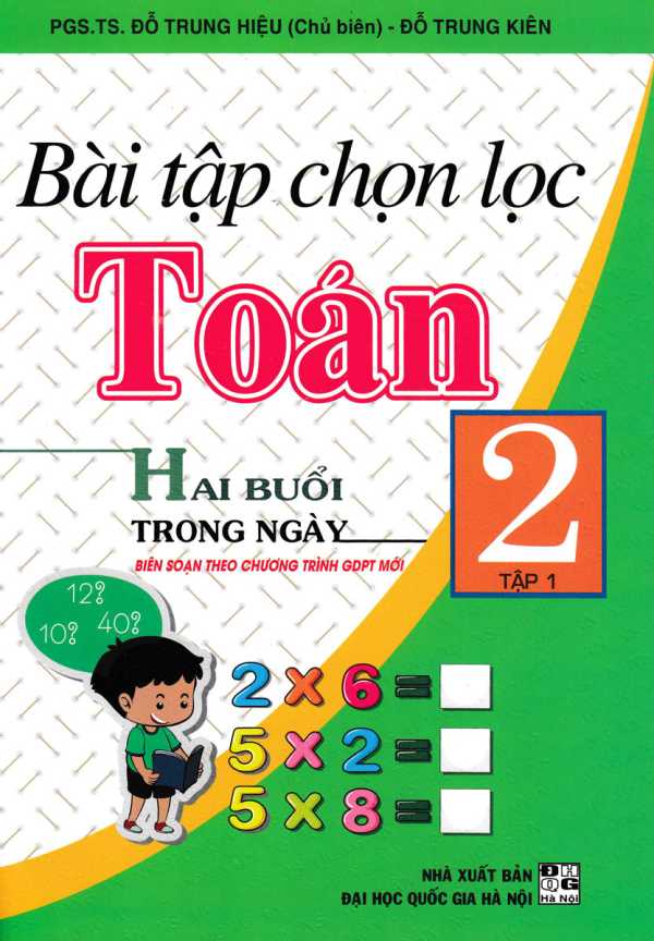 Bài Tập Chọn Lọc Toán Lớp 2 Tập 1 - Hai Buổi Trong Ngày (Chương Trình Giáo Dục Phổ Thông Mới)