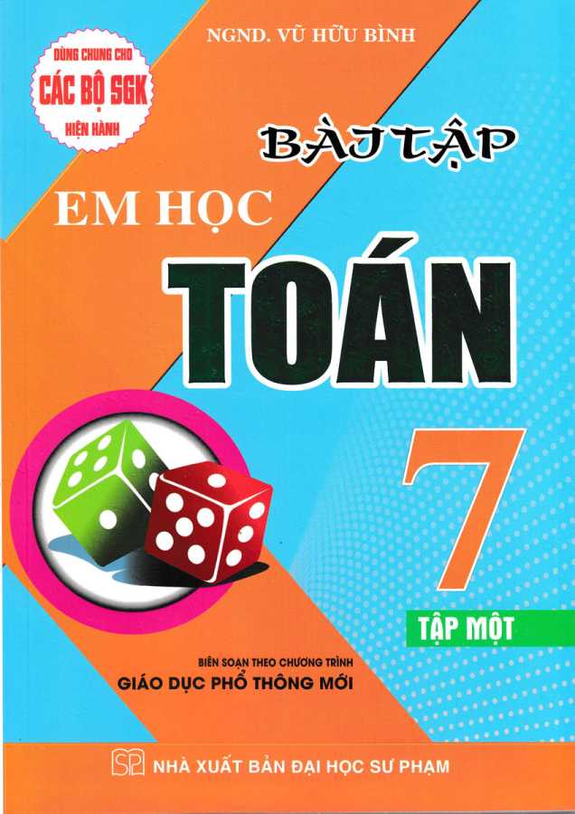 Bài Tập Em Học Toán Lớp 7 - Tập 1 (Dùng Chung Cho Các Bộ SGK Mới Hiện Hành)