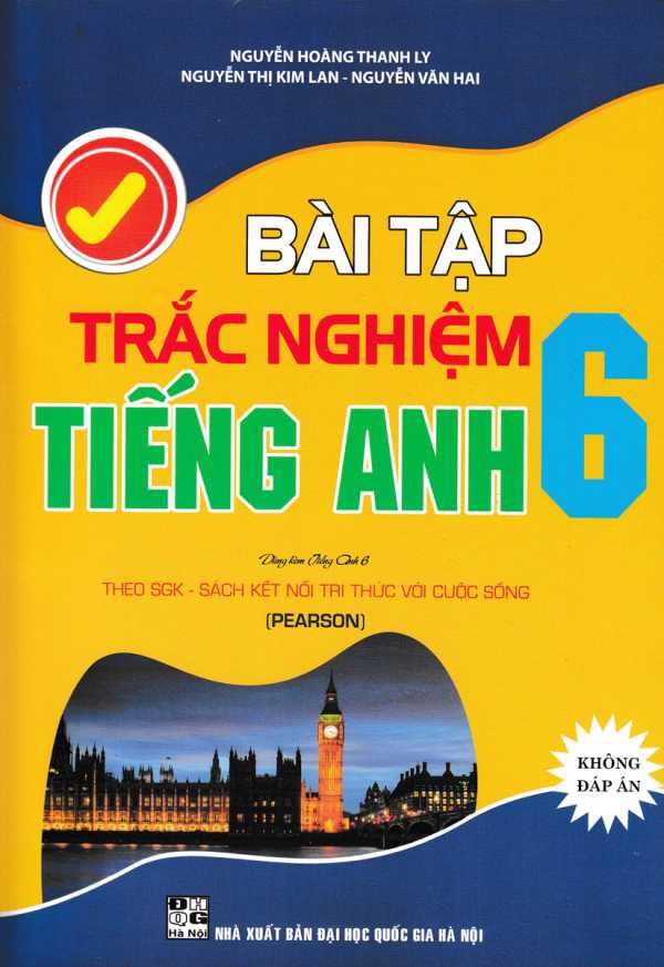 Bài Tập Trắc Nghiệm Tiếng Anh Lớp 6 - Không Đáp Án (Theo SGK Kết Nối Tri Thức Với Cuộc Sống)