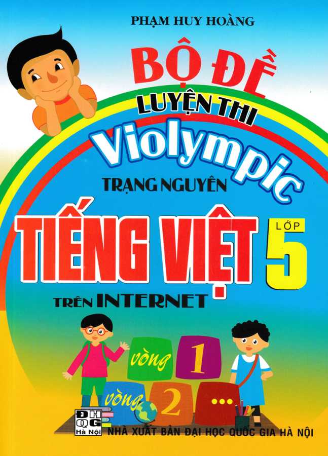 Bộ Đề Luyện Thi Violympic Trạng Nguyên Tiếng Việt Lớp 5 Trên Internet