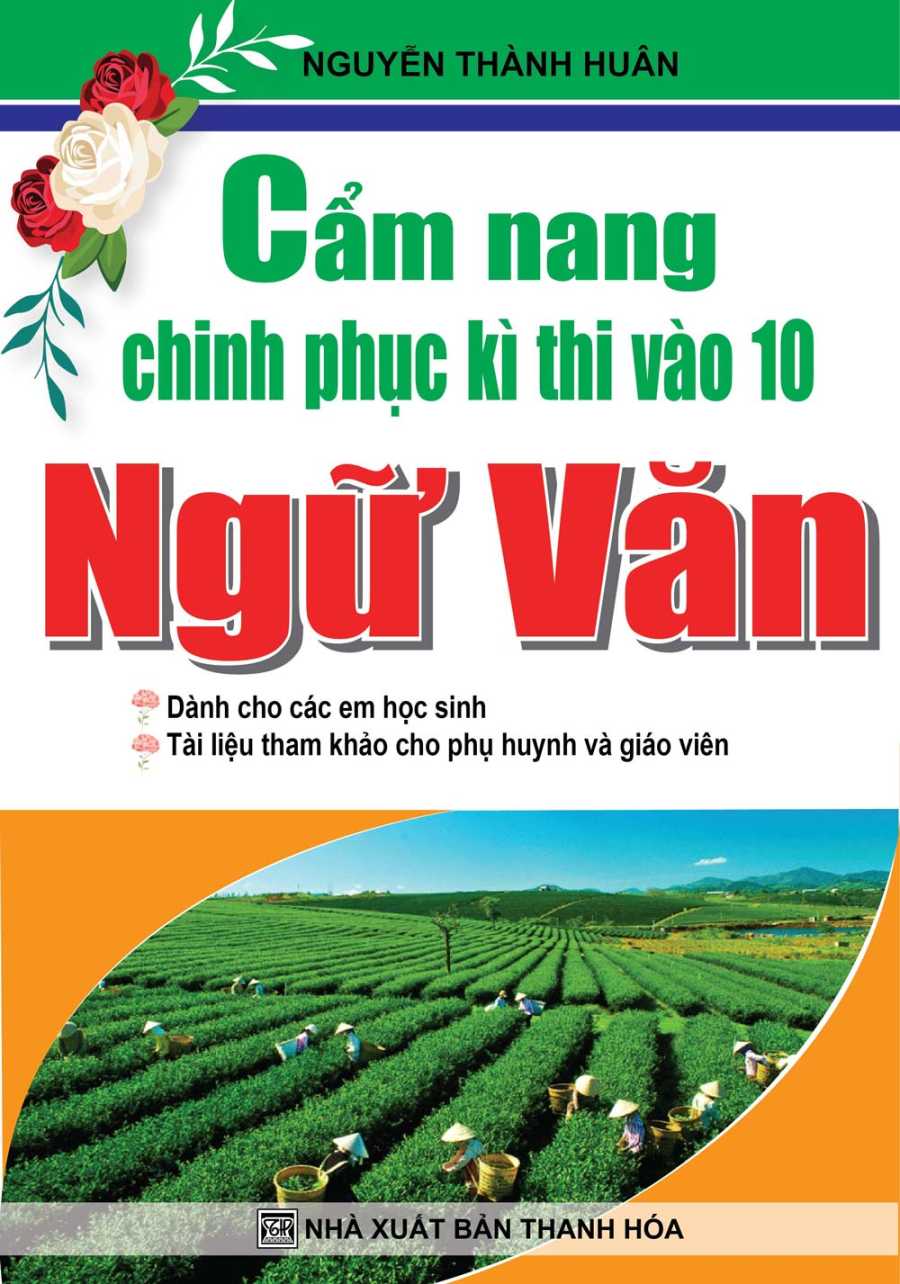 Cẩm Nang Chinh Phục Kì Thi Vào 10 Ngữ Văn