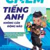 Chém Tiếng Anh Không Cần Động Não