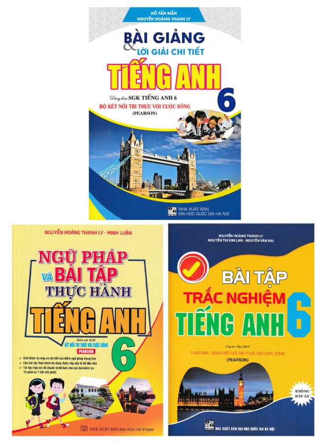 Combo Bài Giảng Và Lời Giải Chi Tiết - Ngữ Pháp Và Bài Tập Trắc Nghiệm Tiếng Anh 6 (Bám Sát SGK Kết Nối Tri Thức Với Cuộc Sống) (Bộ 3 Cuốn)