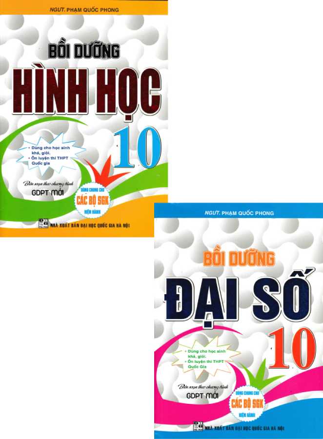 Combo Bồi Dưỡng Đại Số + Hình Học 10 (Biên Soạn Theo Chương Trình GDPT Mới)