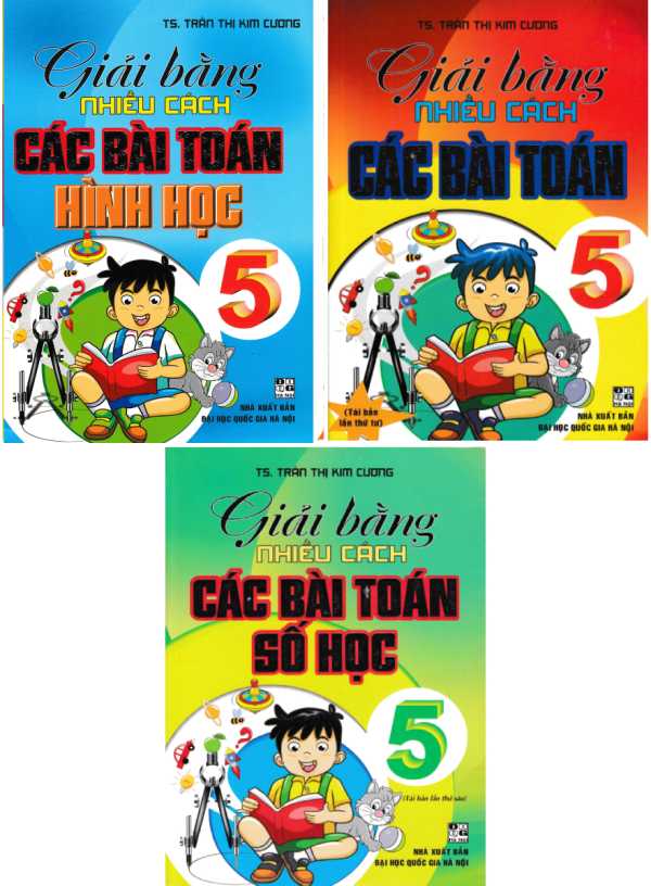 Combo Lớp 5: Giải Bằng Nhiều Cách Các Bài Toán + Số Học + Hình Học (Bộ 3 Cuốn)