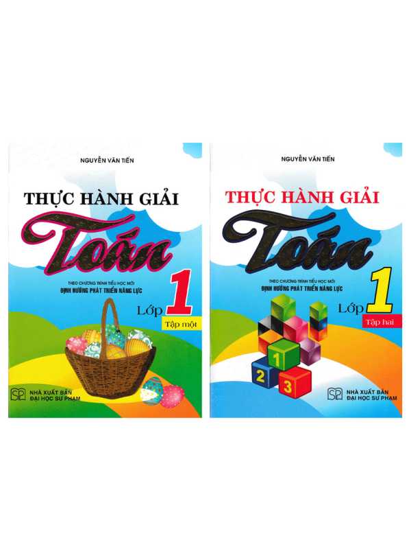 Combo Thực Hành Giải Toán Lớp 1 Tập 1+2 (Theo Chương Trình Tiểu Học Mới Định Hướng Phát Triển Năng Lực)