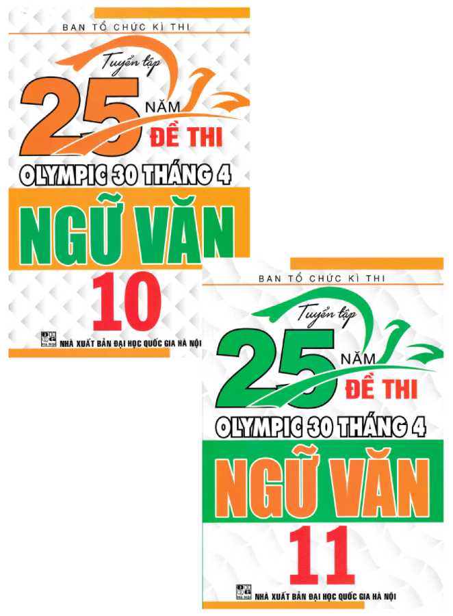 Combo Tuyển Tập 25 Năm Đề Thi Olympic 30 Tháng 4 Ngữ Văn 10 + 11 (Bộ 2 Cuốn)