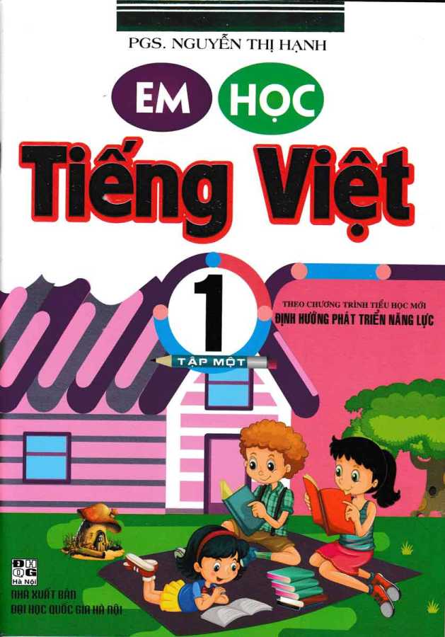 Em Học Tiếng Việt 1 Tập 1 (Theo Chương Trình Tiểu Học Mới Định Hướng Phát Triển Năng Lực)