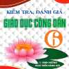 Kiểm Tra, Đánh Giá Giáo Dục Công Dân 6 (Theo Định Hướng Phát Triển Năng Lực)