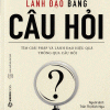 Lãnh Đạo Bằng Câu Hỏi