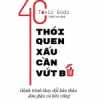 40 Thói Quen Xấu Cần Vứt Bỏ