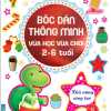 Bóc Dán Thông Minh Vừa Học Vừa Chơi 2-6 Tuổi - Khả Năng Sáng Tạo