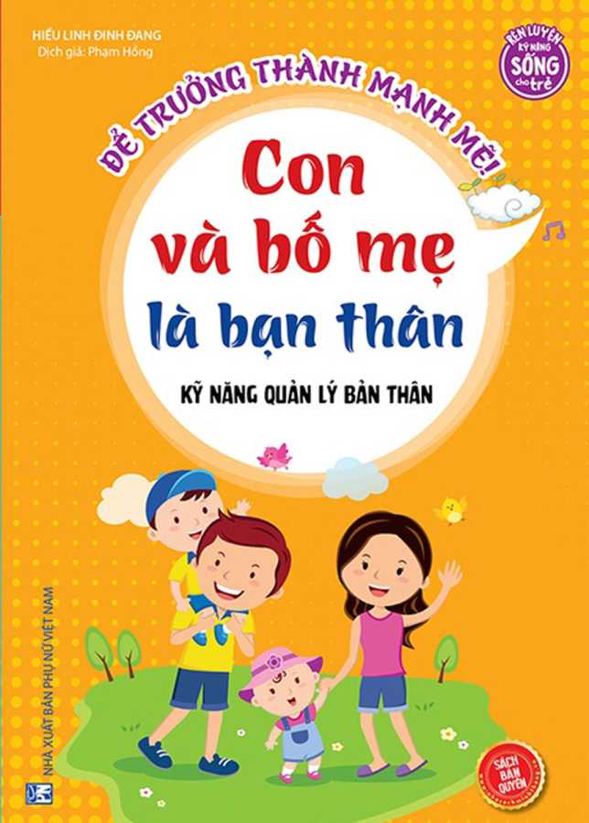 Kỹ Năng Quản Lý Bản Thân - Con Và Bố Mẹ Là Bạn Thân