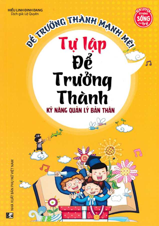 Kỹ Năng Quản Lý Bản Thân - Tự Lập Để Trưởng Thành