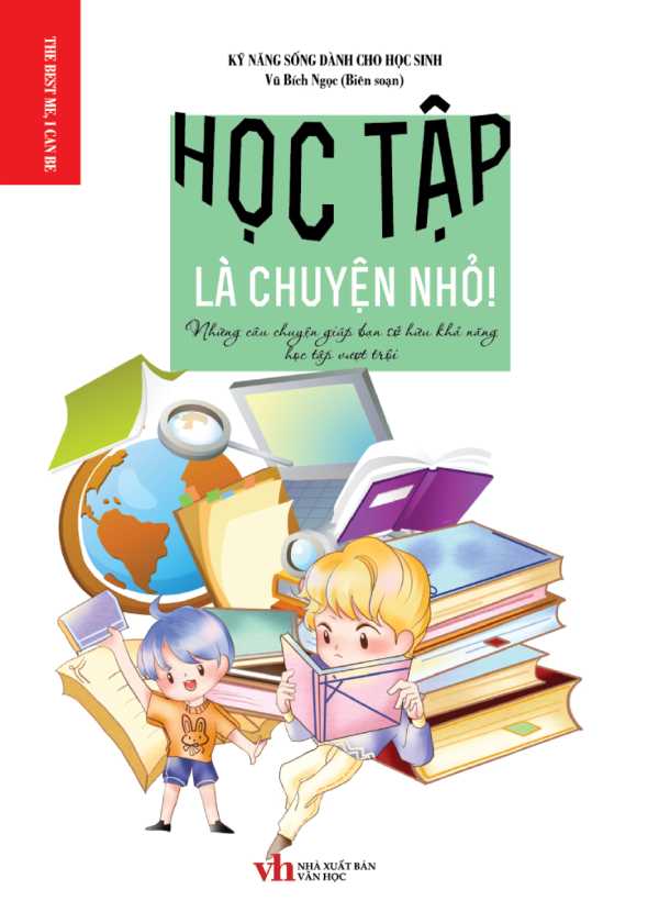 Kỹ Năng Sống Dành Cho Học Sinh - Học Tập Là Chuyện Nhỏ