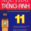 Ngữ Pháp Tiếng Anh 11 (Theo Chương Trình Khung Của Bộ Giáo Dục Và Đào Tạo)