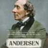 Kể Chuyện Cuộc Đời Các Thiên Tài: Những Thăng Trầm Trong Cuộc Đời Và Sự Nghiệp Của Andersen​