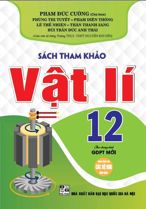 Sách Tham Khảo Vật Lí 12 (Dùng Chung Cho Các Bộ SGK Hiện Hành)