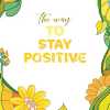 The Way To Stay Positive