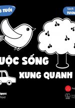 Sách Tương Phản - Cuộc Sống Xung Quanh Bé