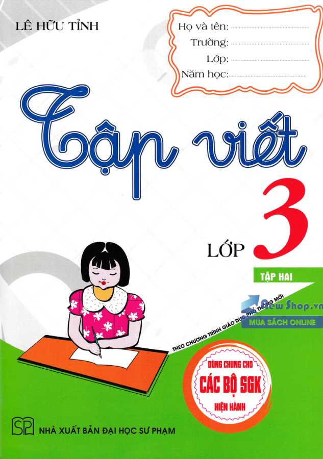 Tập Viết Lớp 3 - Tập 2 (Dùng Chung Cho Các Bộ SGK Hiện Hành)