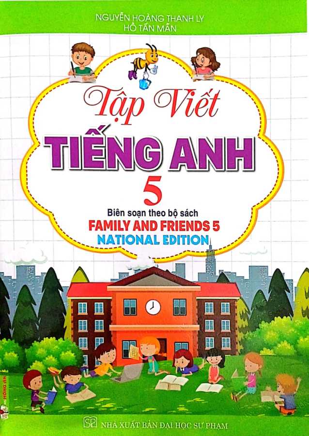 Tập Viết Tiếng Anh 5 (Biên Soạn Theo Bộ Sách Family And Friends 5 - National Edition)