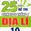 Tuyển Tập 25 Năm Đề Thi Olympic 30 Tháng 4 Địa Lí 10