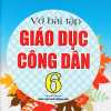 Vở Bài Tập Giáo Dục Công Dân 6 (Theo Chương Trình Giáo Dục Phổ Thông Mới)